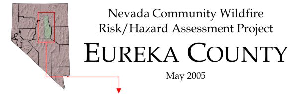 Nevada Community Wildfire Risk/Hazard Assessment Project - Eureka County - May 2005