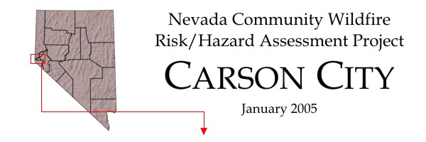 Nevada Community Wildfire Risk/Hazard Assessment Project - Carson City - January 2005