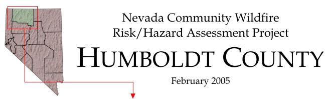 Nevada Community Wildfire Risk/Hazard Assessment Project - Humboldt County - February 2005