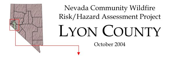 Nevada Community Wildfire Risk/Hazard Assessment Project - Lyon County - October 2004