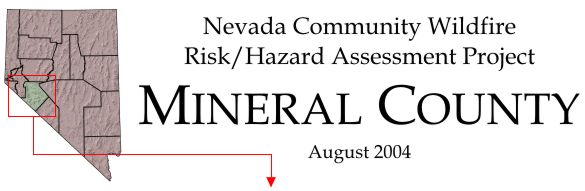 Nevada Community Wildfire Risk/Hazard Assessment Project - Mineral County - August 2004